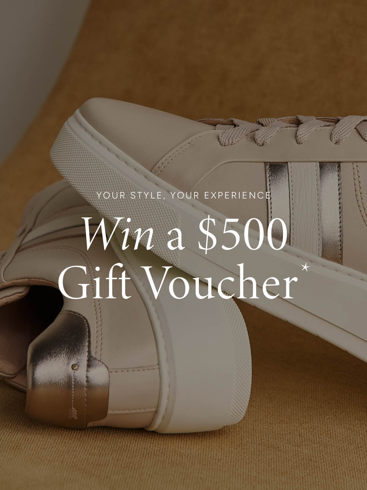 Your Style, Your Experience: Win a $500 Gift Voucher*.