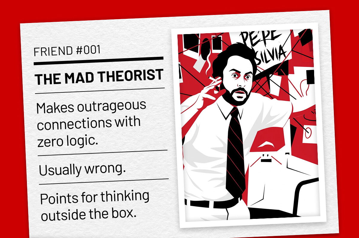 Friend #001 The Mad Theorist