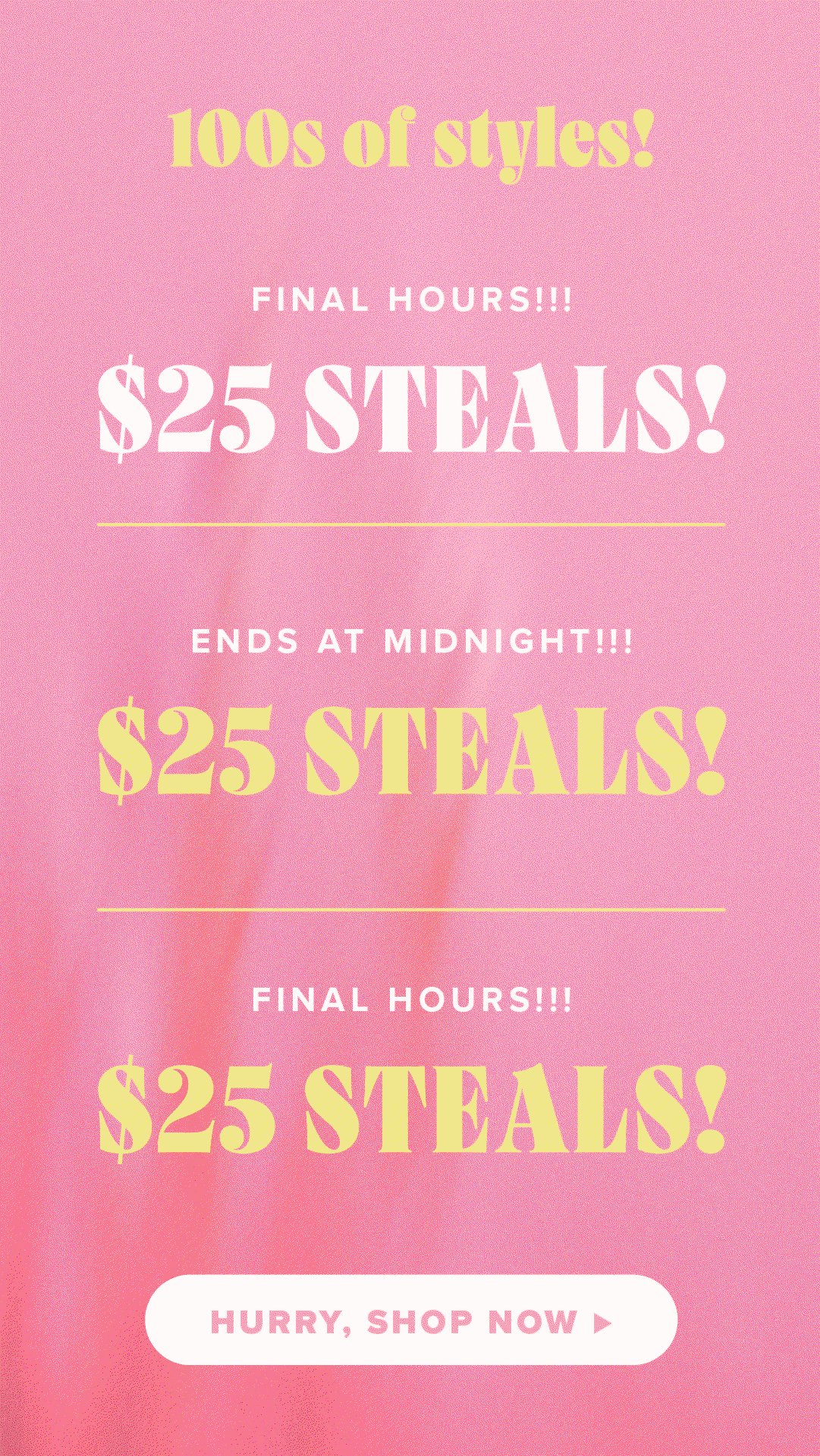 $25 Tuesday is Back! Shop 100s of wear now styles!