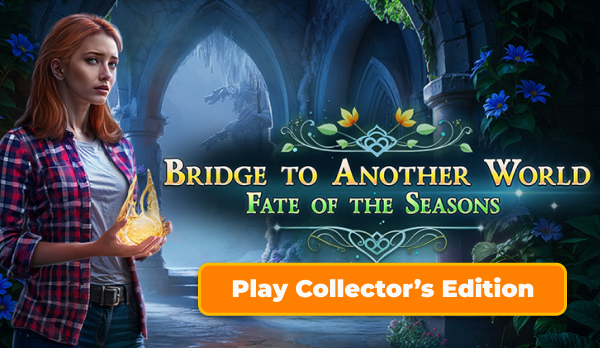 Bridge to Another World: Fate of the Seasons Collector's Edition