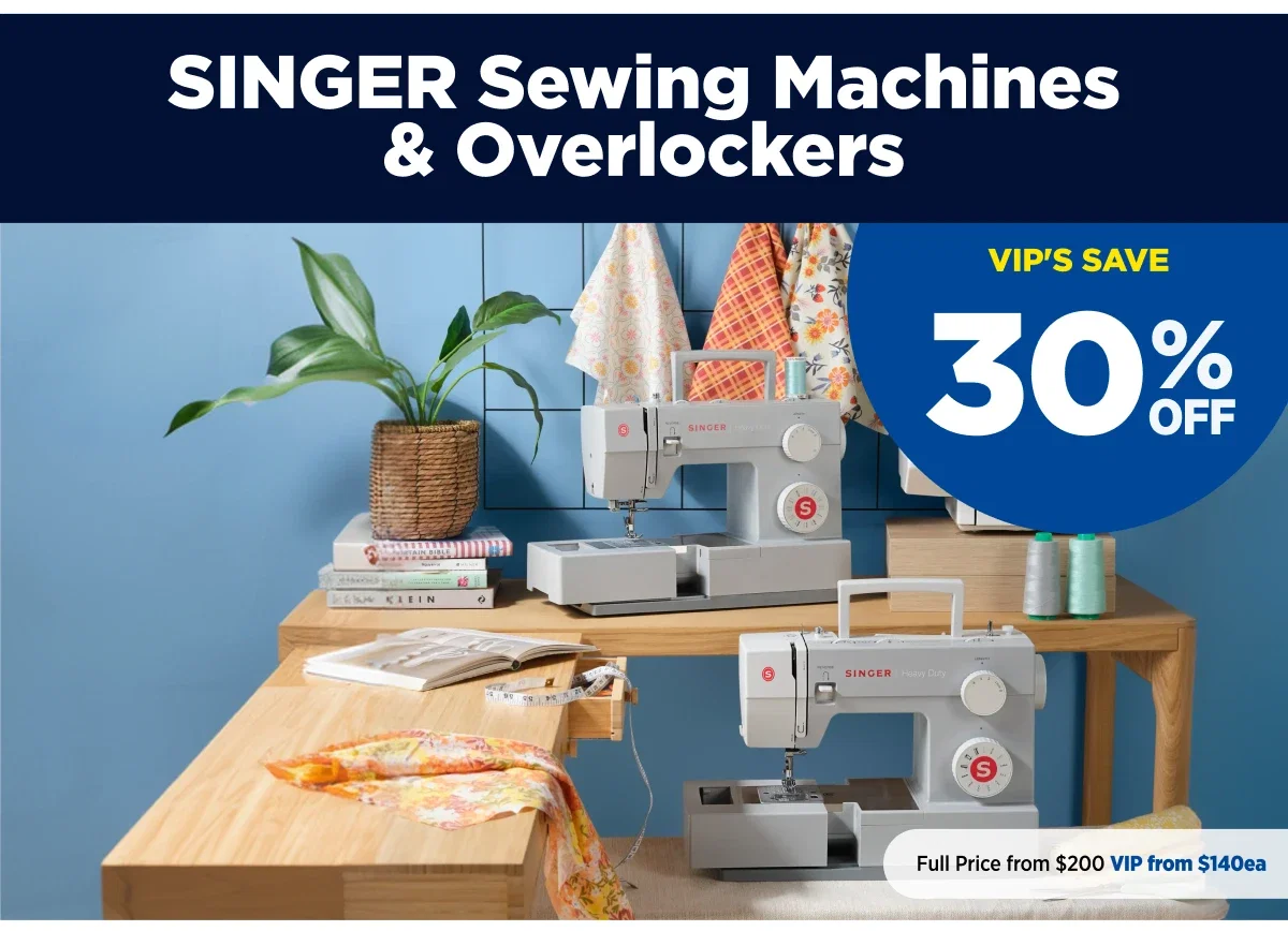 VIP 30%off Singer Sewing Machines & overlockers
