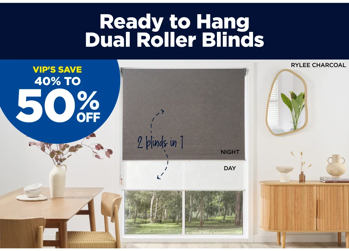 VIP 40% To 50%off Ready To Hang dual Roller Blinds