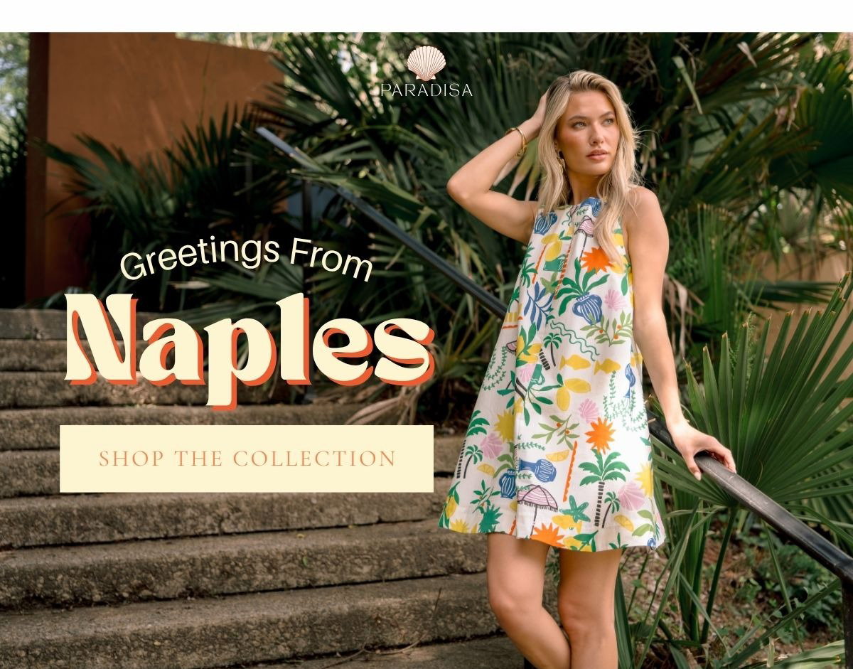 Paradisa: Greetings From Naples. Shop the Collection.