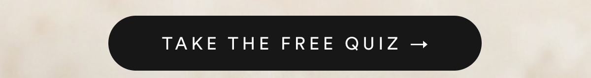 TAKE THE FREE QUIZ →