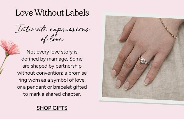 Love Without Labels Intimate Expressions of Love  Not every love story is defined by marriage. Some are shaped by partnership without convention: a promise ring worn as a symbol of love, or a pendant or bracelet gifted to mark a shared chapter.