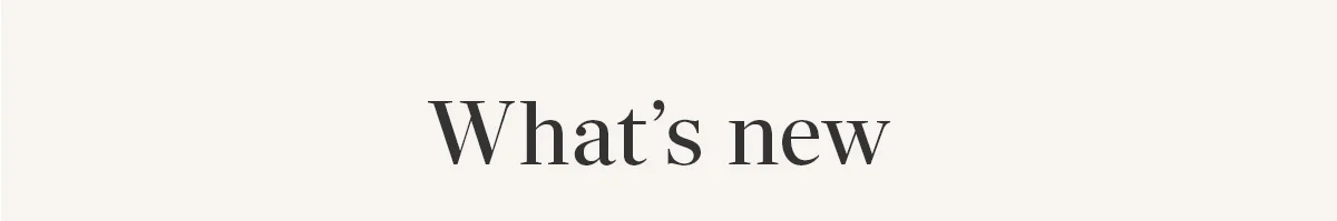What's new:
