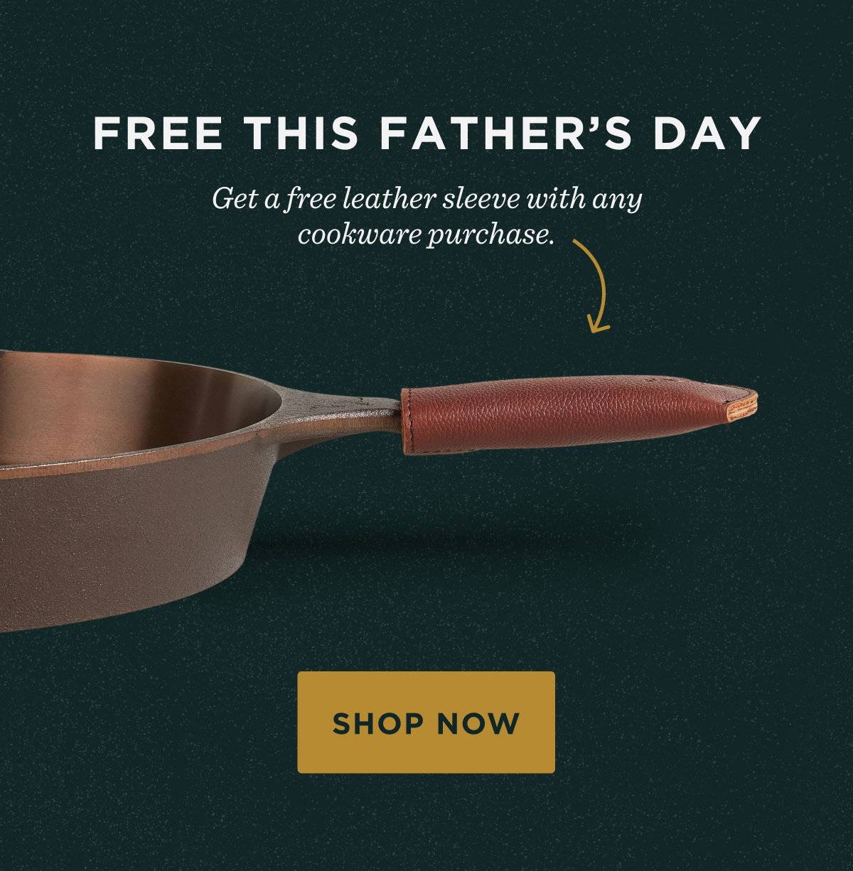 Get a Free Leather Sleeve with Any Cookware Purchase