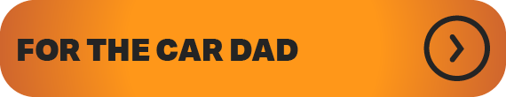 FOR THE CAR DAD