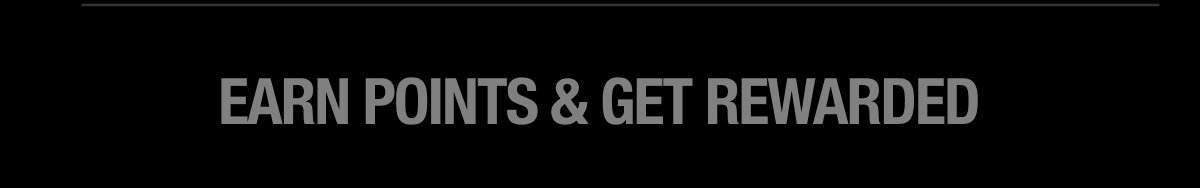 Earn Points & Get Rewarded 