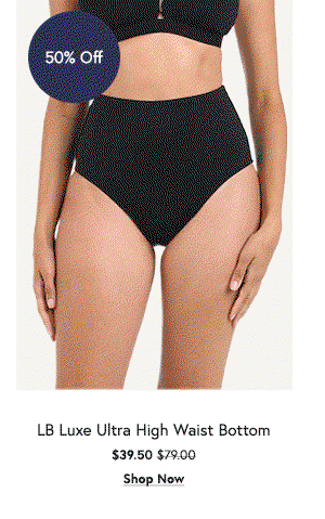 LB Luxe Ultra High Waist Bottom