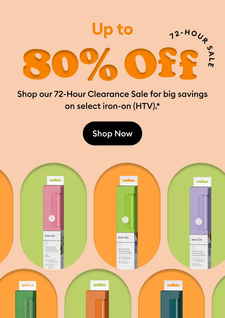 Up to 80% Off select HTV.