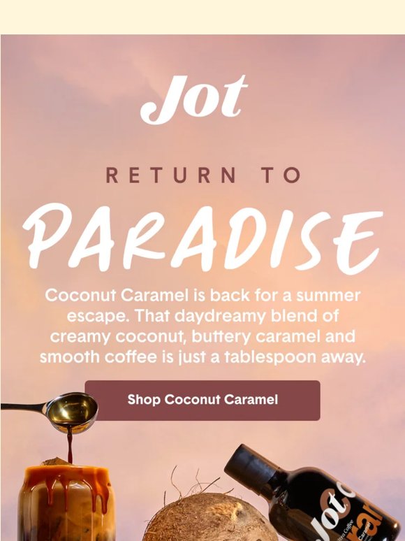 Two words: Coconut Caramel
