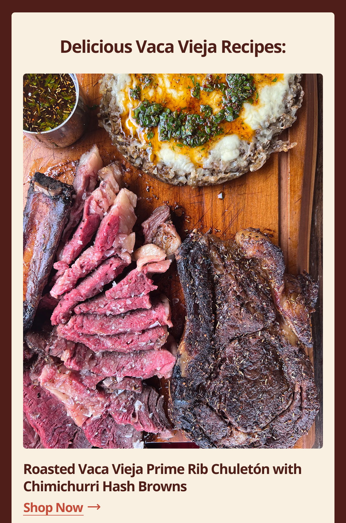 Roasted Vaca Vieja Prime Rib Chuletón with Chimichurri Hash Browns
