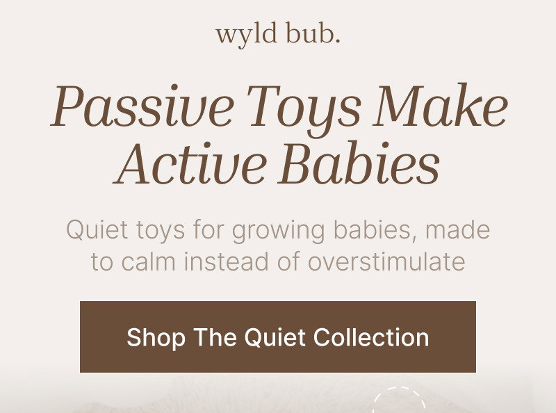 Cream header with brown title about passive toys encouraging active babies, short explanatory text, and a brown button reading Shop The Low Stim Edit.