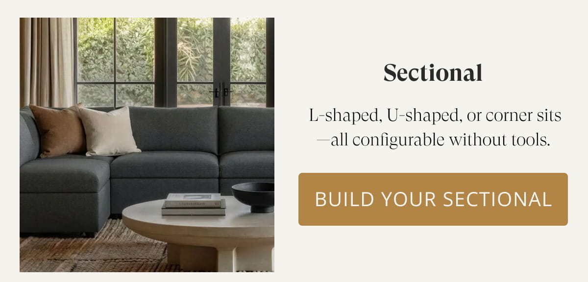 Sectional | L-shaped, U-shaped, or corner sits—all configurable without tools. Build Your Sectional