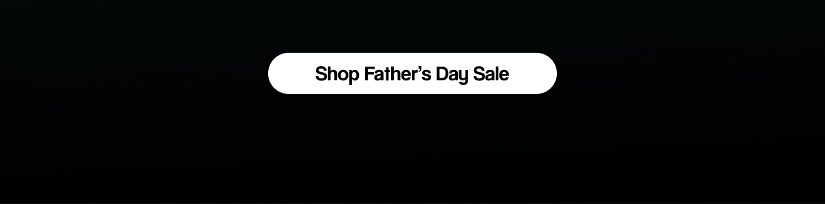 Shop Father's Day Sale
