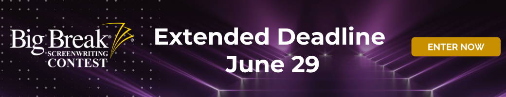 Big Break Extended Deadline June 29