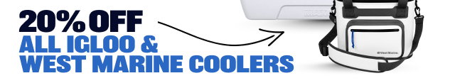 20% OFF All Igloo & West Marine Coolers