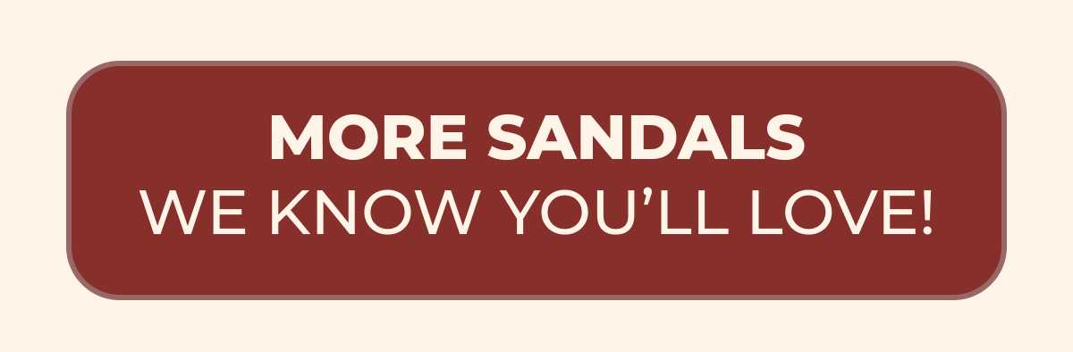 More Sandals We Know You'll Love!
