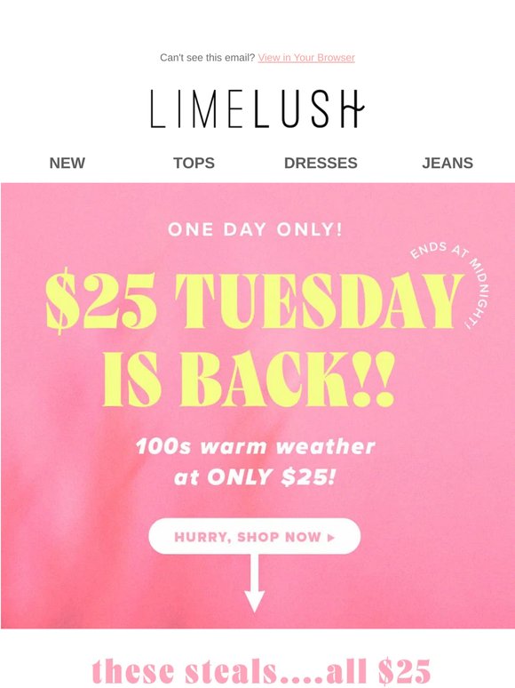 $25 Tuesday is BACK!! 💕☀️