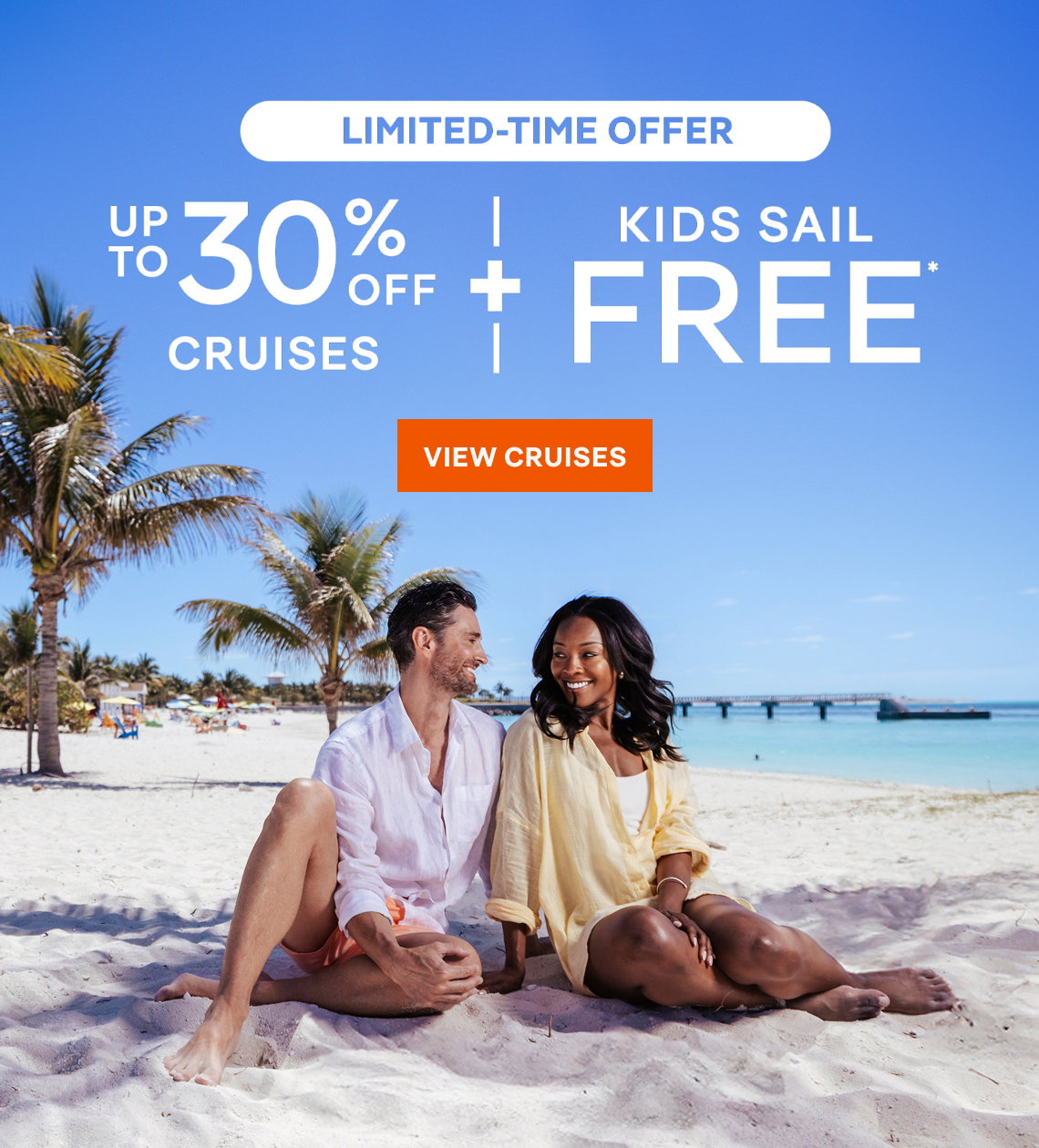 Limited-Time Offer – Up to 30% Off Cruises + Kids Sail Free* + Up to $600 Off Europe Cruises* – Click to view Cruises & Book Now – All Taxes & Fees Are Included in Prices*