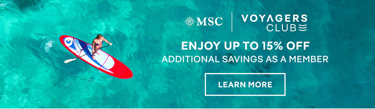 MSC Voyagers Club – Enjoy Up to 15% Off Additional Savings as a Member* – Click to Learn More