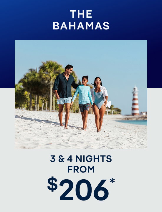 The Bahamas – 3 & 4 Nights – Click to View Cruises & Book Now
