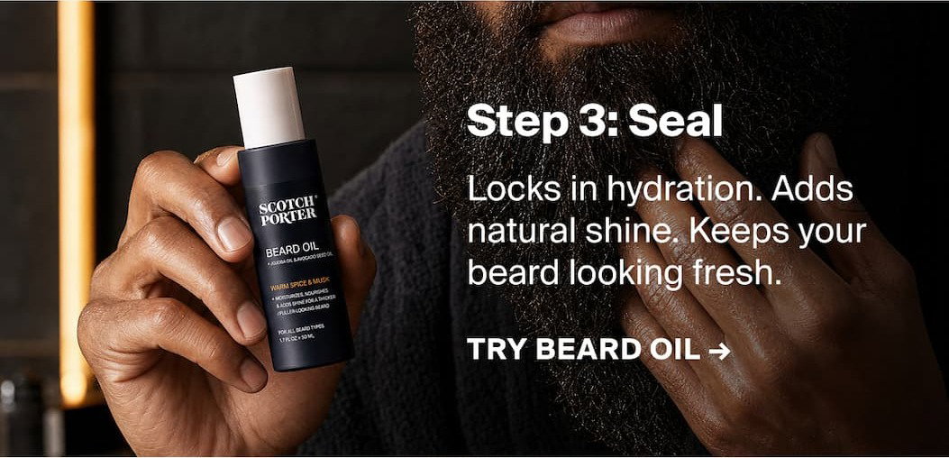 Step 3: Seal Locks in hydration. Adds natural shine. Keeps your beard looking fresh. TRY BEARD OIL ->