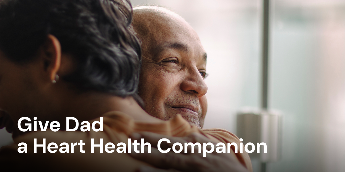 Give Dad a heart health companion