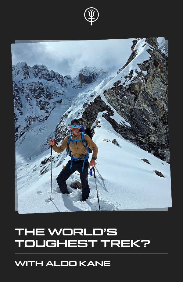 THE WORLD'S TOUGHEST TREK?