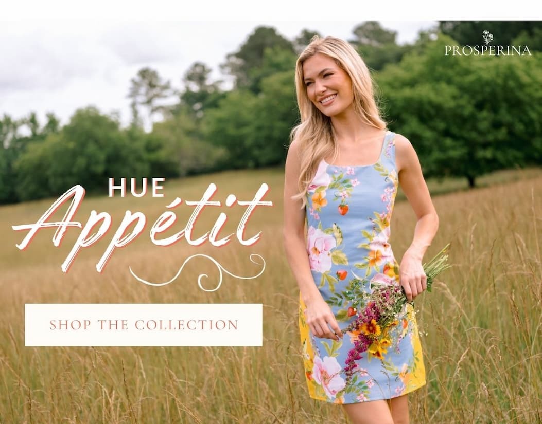 Prosperina: Hue Appetit. Shop the Collection.
