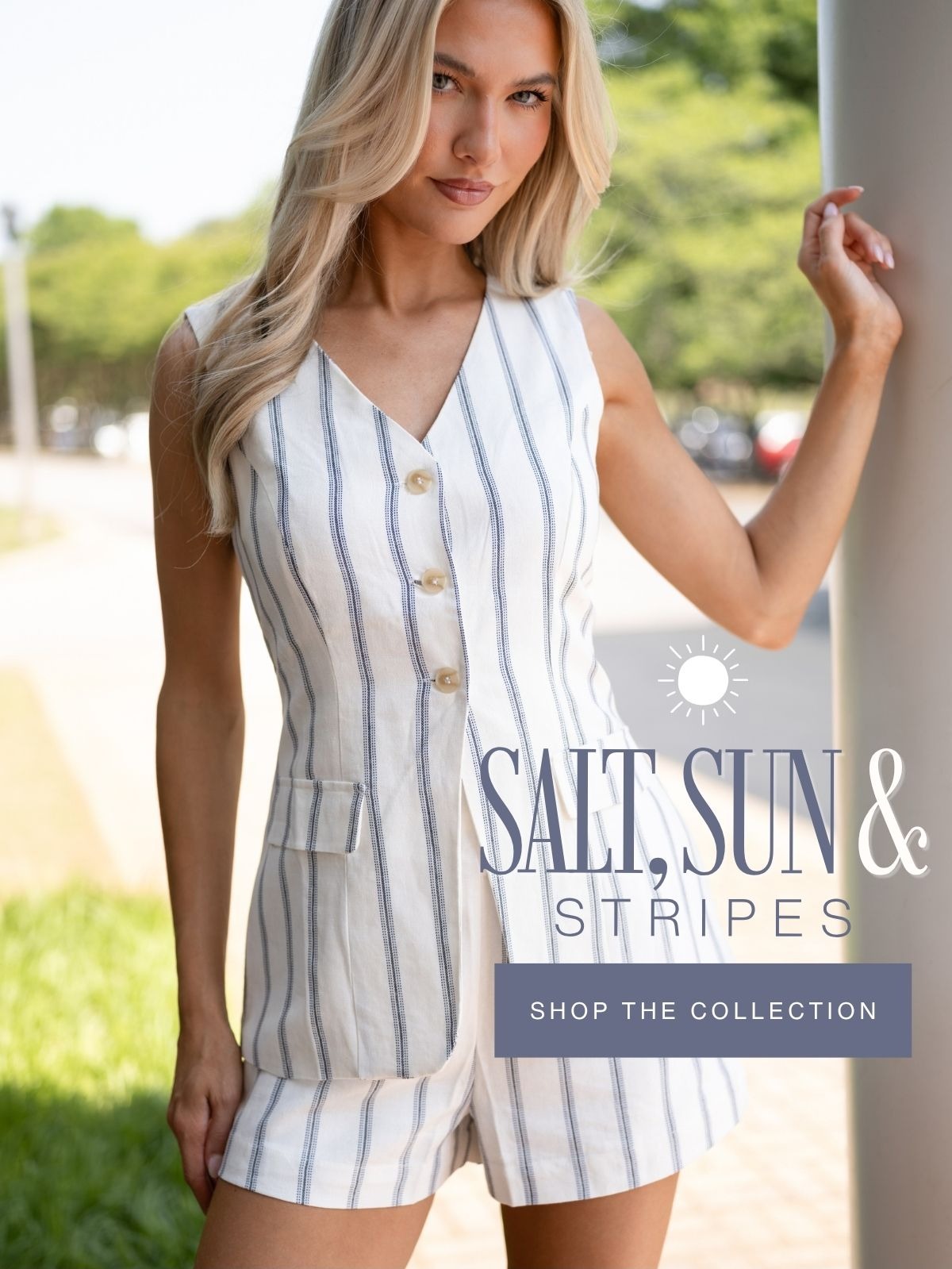 Salt, sun & stripes. Shop the Collection.