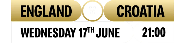 England v Croatia, Wednesday 17th June 21:00