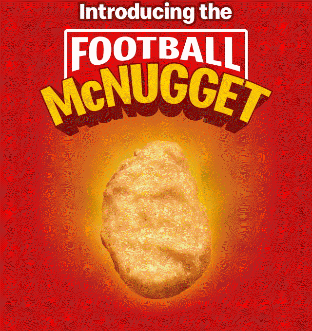 Introducing the Football McNugget