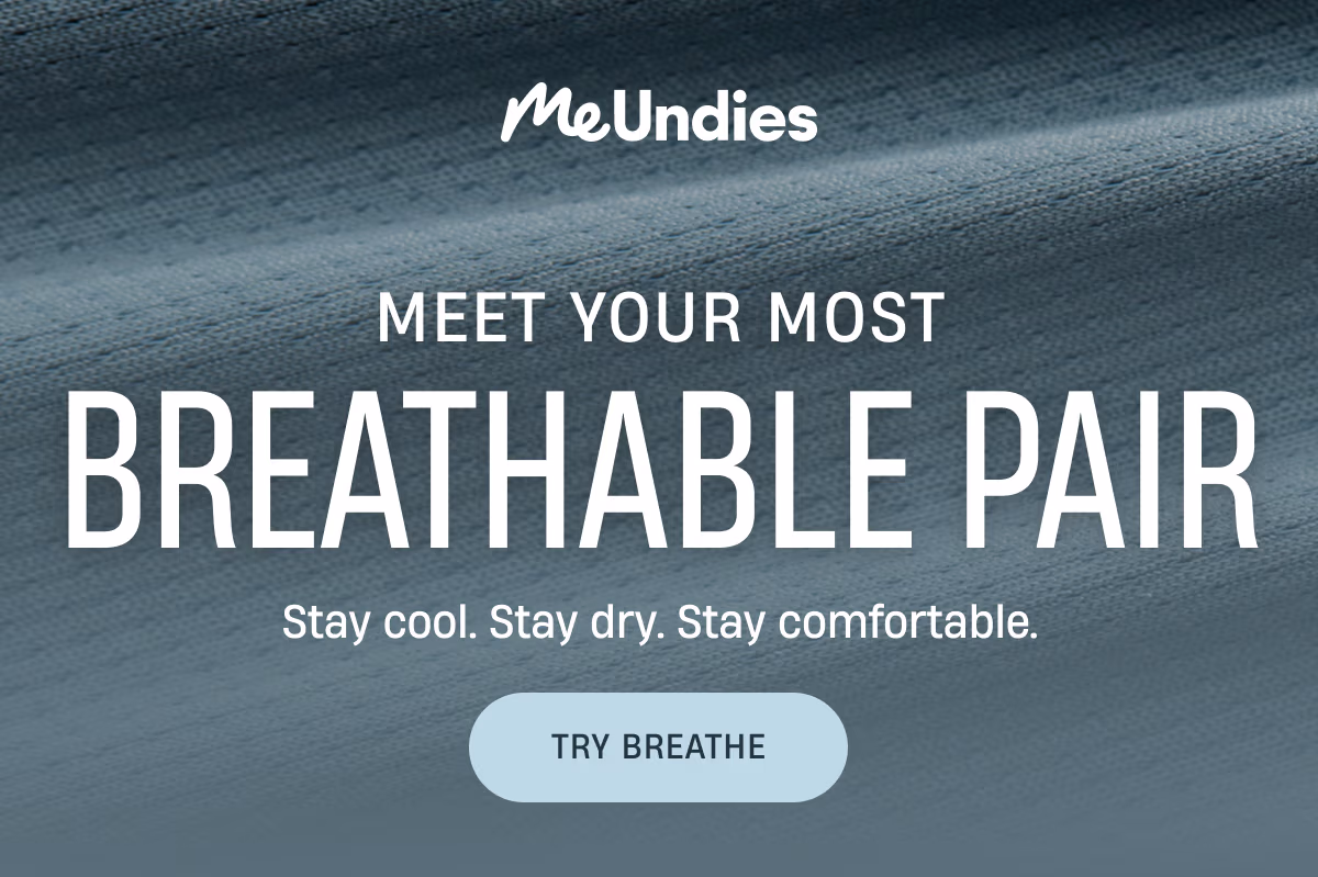 MeUndies | Meet Your Most Breathable Pair | Try Breathe