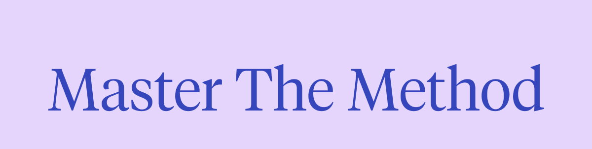Master The Method