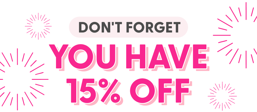 You have 15% OFF - You have 15% OFF 