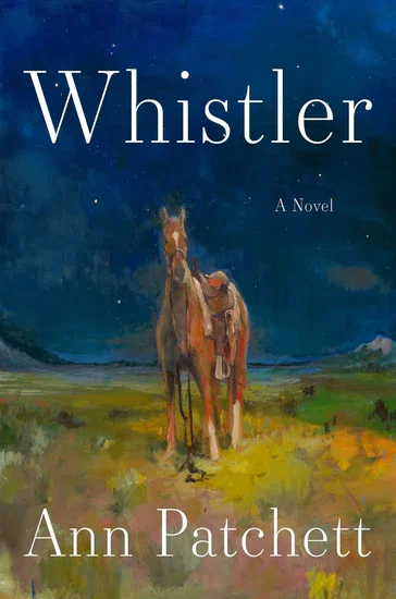 BOOK | Whistler by Ann Patchett
