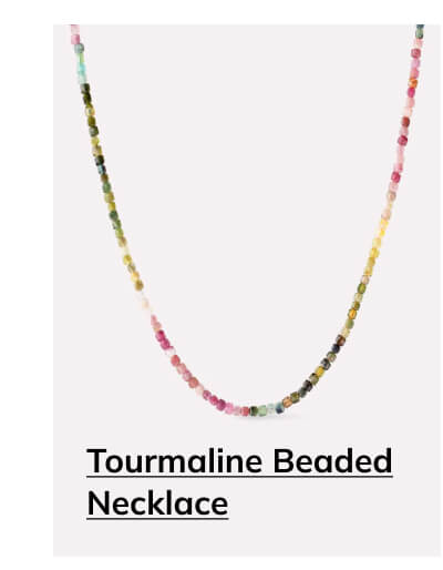 Tourmaline Beaded Necklace Tourmaline Beaded Necklace