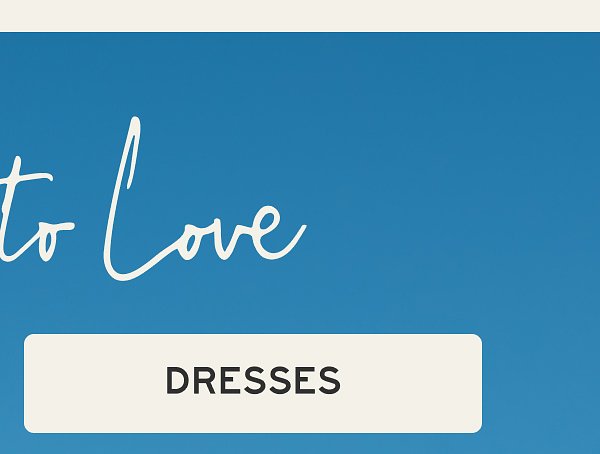 More to Love | [DRESSES]