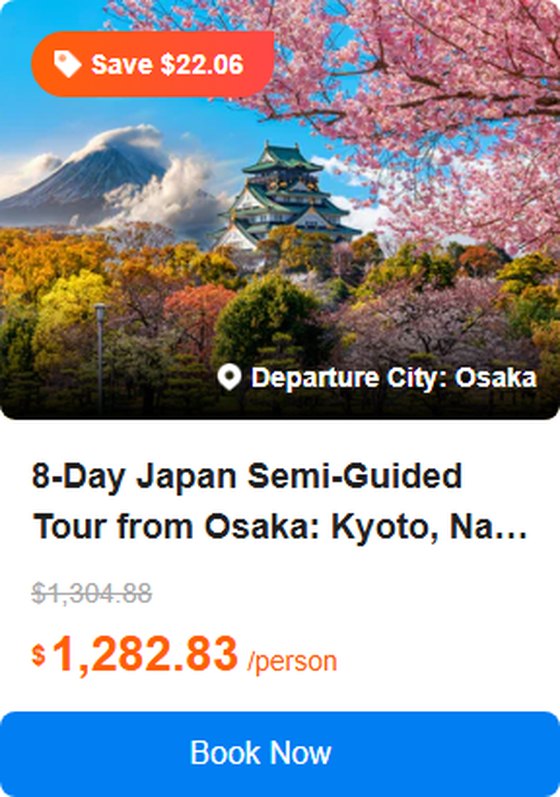8-Day Japan Semi-Guided Tour from Osaka: Kyoto, Nara & Tokyo | Mount Fuji, Hakone & Disneyland Highlights 4.7 (28 reviews) Tour Code: 738630