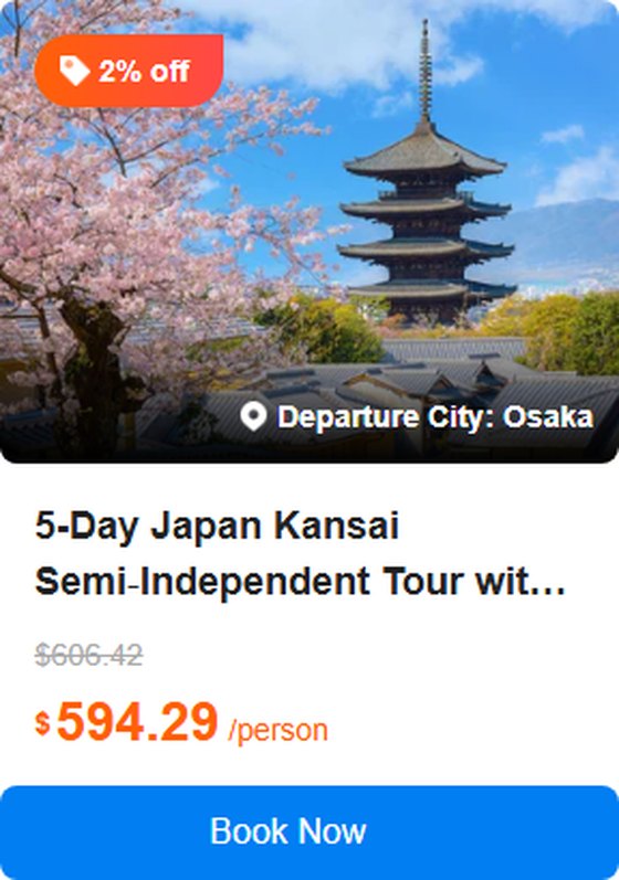 5-Day Japan Kansai Semi‑Independent Tour with Osaka City Hotel Stay: Osaka, Kyoto, Nara and Kobe: Kiyomizu Temple, Fushimi Inari Shrine and Arima Onsen丨1 Free Day 5.0 (5 reviews) Tour Code: 673230
