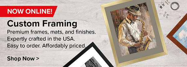 Custom Framing - Shop Now >