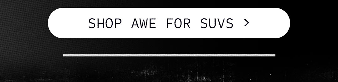 Shop AWE For SUVS