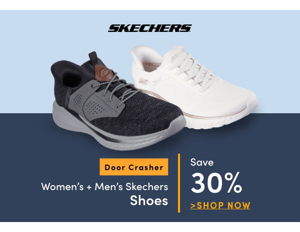 Door Crasher Women's + Men's Skechers Shoes Save 30%