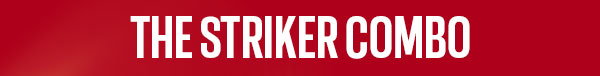 THE STRIKER COMBO