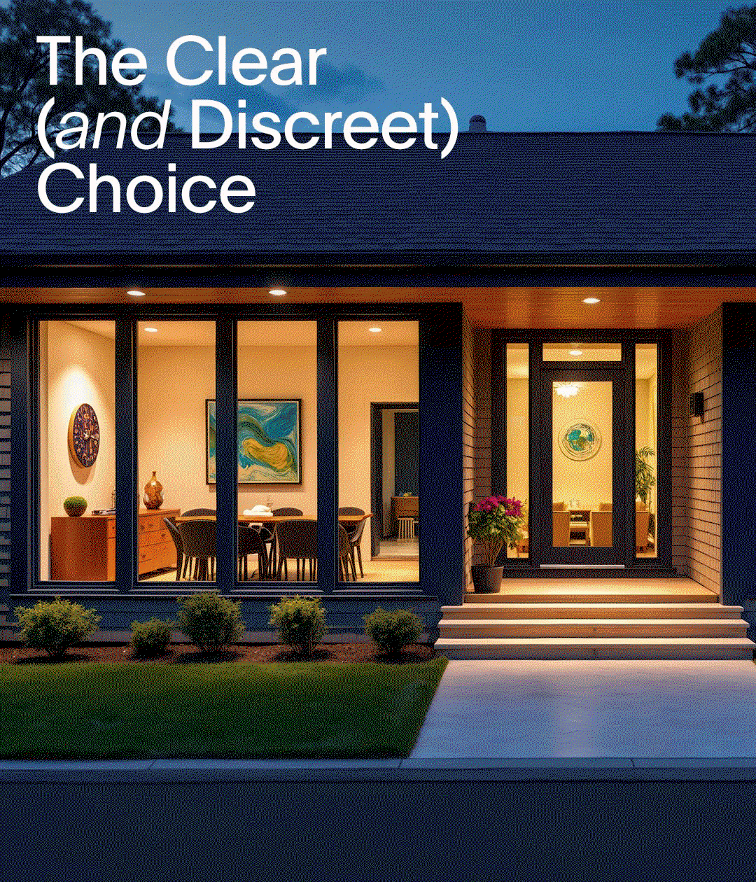 The Clear (and Discreet) Choice