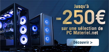 Jusqu'à -250€ sur une sélection de PC !