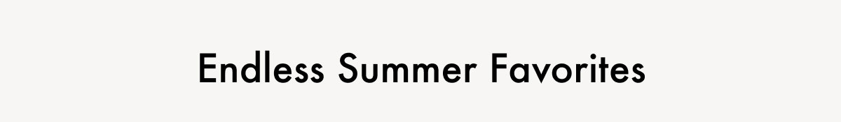 Endless Summer Favorites