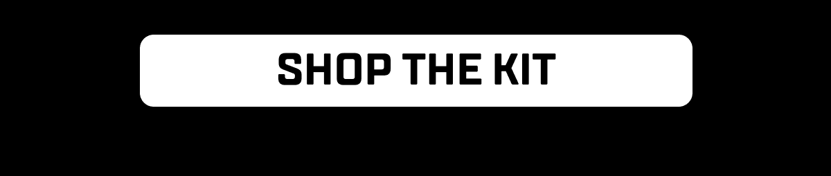 Shop the kit